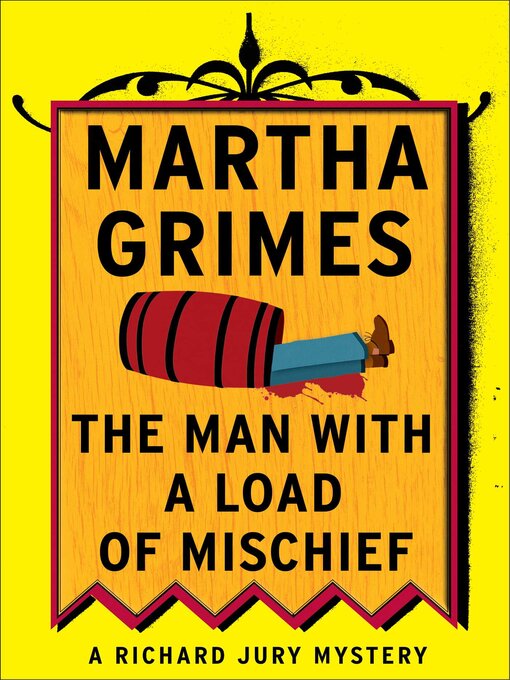 Title details for The Man with a Load of Mischief by Martha Grimes - Available